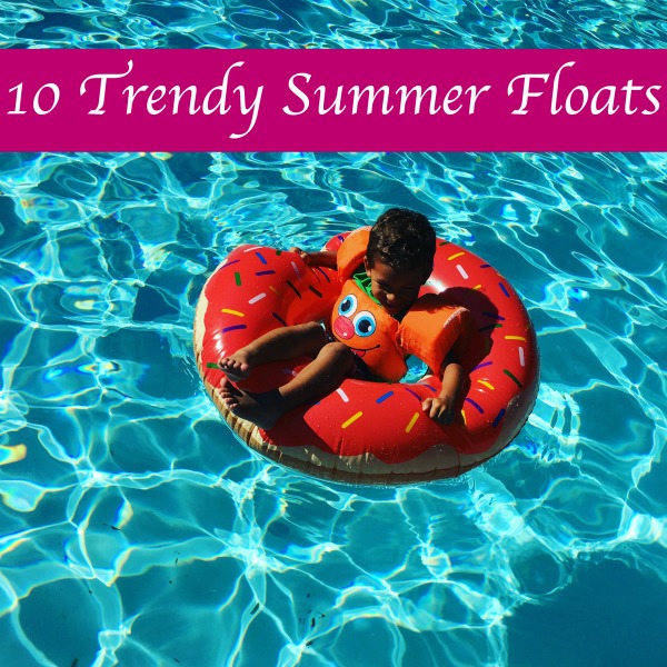 Trendy Summer Toys For Your Pool/Beach Days