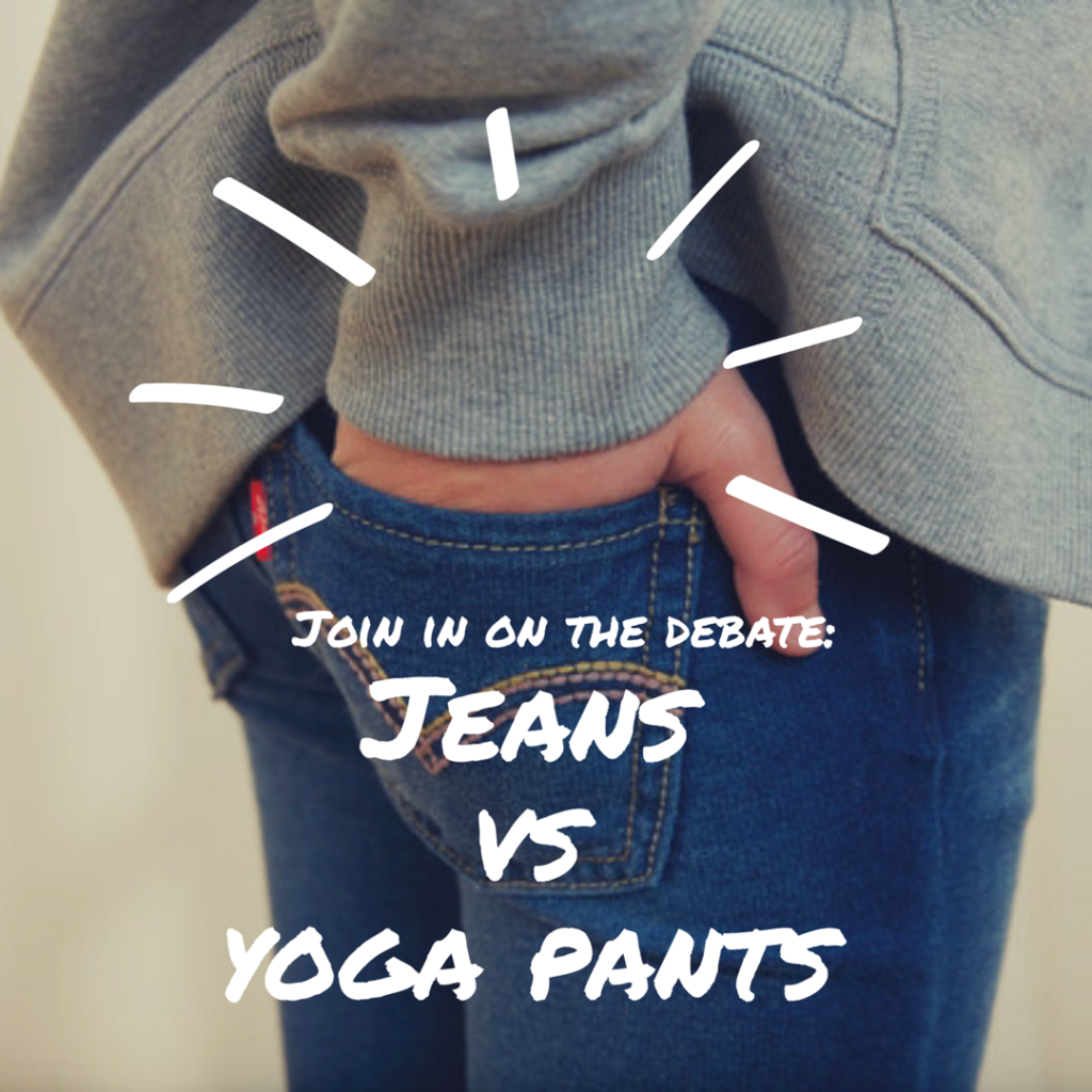 jeans and yoga pants